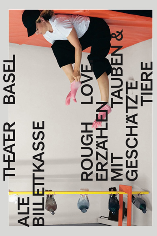 Rough Love, Theater Basel